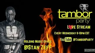 Tambor Party LIVE | Afro House Livestream by DJ Stan Zeff | #56 | 2020-02-10