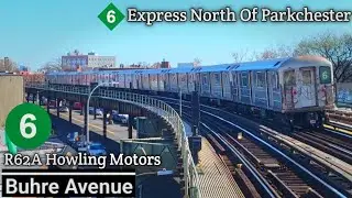 IRT Pelham Line: (6)(6X) Action @Buhre Av + (6) Express North Of Parkchester & R62A Howling Motor