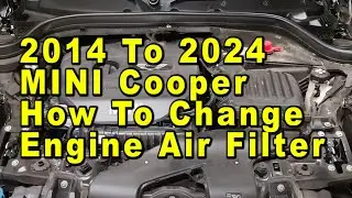 2014 To 2024 MINI Cooper How To Change Engine Air Filter With Part Numbers - Turbo 1.5L I3