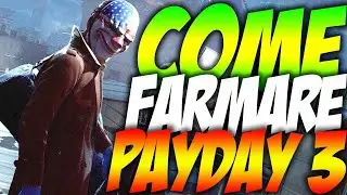 PAYDAY 3 | IL MIGLIOR MODO PER FARMARE