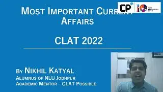 Most Important Current Affairs - CLAT 2022 - Part 1 | Clat Possible