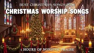 Best Christian Christmas Songs 2026 ✝️ Christmas Carols & Worship Playlist &ndash; Praise Songs Collection