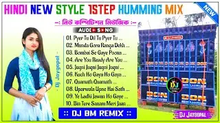 Hindi New Style 1 Step Humming Bass ✨ Dj Bm Remix ✨ Hindi Song 1 Step Humming Bass Dj Susovan Remix