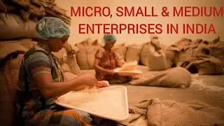 MICRO, SMALL & MEDIUM ENTERPRISES (MSMEs) explained! | UPSC CSE | Malayalam