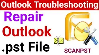 How to Repairing Outlook.pst File with SCANPST Tool | How to Resolving Outlook Data File Issues