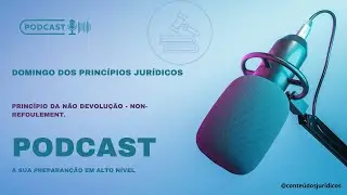 O Princípio da Não Devolução - non-refoulement.