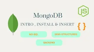 MongoDB Introduction, Install & Insert Operation 