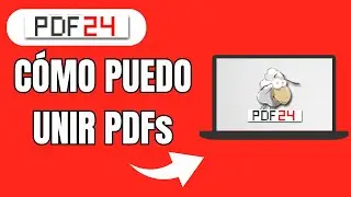 C&oacute;mo Puedo Unir PDFs en PDF24