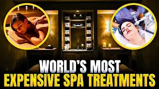 World&rsquo;s Most Expensive Spa Treatments