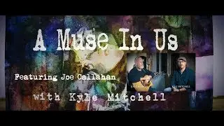 A muse in us featuring Joe Callahan