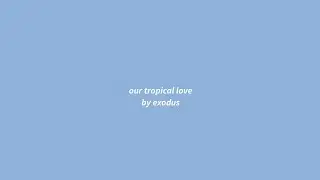 our tropical love ☆ kpop summer party playlist