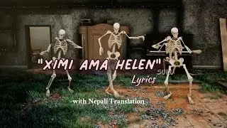Chimi ama Helen Ximabu villain || (Lyrics) with Nepali Translation ||