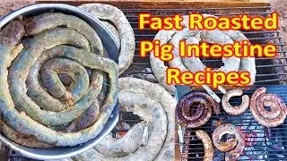 Fast Roasted Pig Intestine Recipes