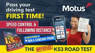 K53 Road Test Tips &ndash; Speed Control & Following Distance (Part 5)
