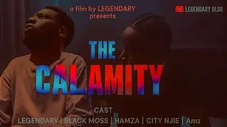 THE CALAMITY | a Short Gambian Film