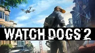 Watch Dogs 2 ч.1 