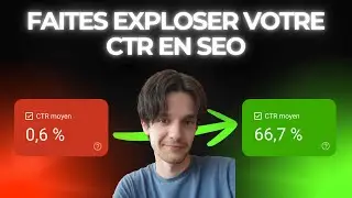 4 TECHNIQUES pour faire EXPLOSER votre CTR en SEO