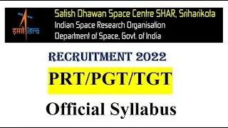 SATISH DHAWAN SPACE CENTRE SHAR||SYLLABUS||TGT/PGT/PRIMARY TEACHER||Teacher Recruitment 2022