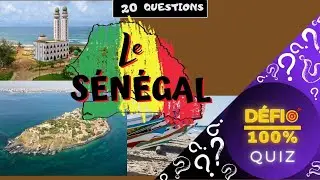 ⭐ Quiz - Défi 100%  ⭐ Le Sénégal  (20 Questions)