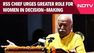 Mohan Bhagwat News | RSS Chief Calls For Greater Role For Women In Decision-Making Process