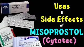 Misoprostol (Cytotec) – Uses, Side Effects, Mechanism of Action, Dosage, Interactions, Warnings
