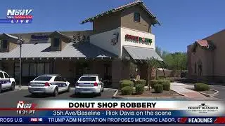 DONUT SHOP ROBBERY: Rick Davis on the scene - 35th Ave/Baseline in Phoenix