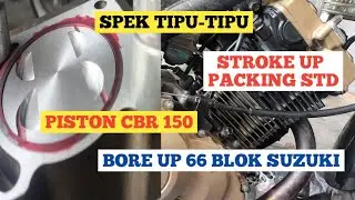 PASANG PISTON CBR 150 DI SATRIA FU! BORE UP STROKE UP PACKING STD BLOK SUZUKI! SPEK TIPU-TIPU 💀