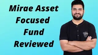 Mirae asset focused fund review 2021 |  Mutual fund 2021
