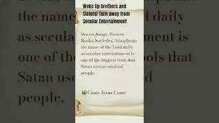 Secular entertainment is one of the biggest tools that Satan uses to mislead people.