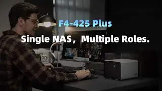 F4-425 Plus | The Single NAS,Multiple Roles|For Work, Hobbies, and Life.