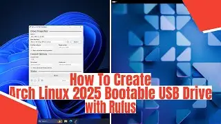 How To Create Arch Linux 2025 Bootable USB Drive with Rufus
