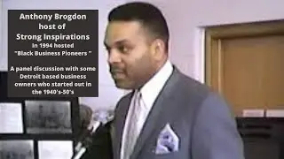 Black Business Pioneers hosted by Anthony Brogdon 1994