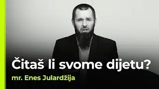 Vrijednost nauke kao motiv za čitanje - (mr. Enes Julardžija) - ČESTITI POTOMCI