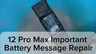 12 Pro Max Important Battery Message Repair iC Swap