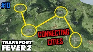 Connecting Cities! - Transport Fever 2