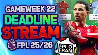 GW22 DEADLINE STREAM | 🌍 TOP 50K! Fantasy Premier League 2025/26 Tips