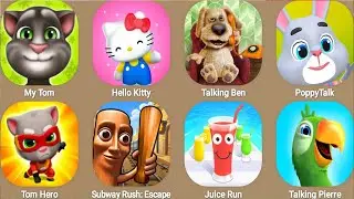 My Talking Tom,Hello Kitty,Talking Ben,PoppyTalk,Tom Hero,Subway Rush;Escape...