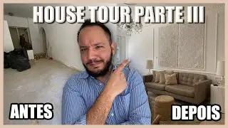 HOUSE TOUR PARTE III - SALA | ANTES & DEPOIS | ENGENHEIRO DE OBRAS FEITAS
