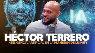 Creador de la Inteligencia Artificial de la Mansión de Luinny | Héctor Terrero