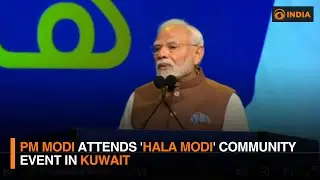 PM Modi Attends 'Hala Modi' Community Event in Kuwait