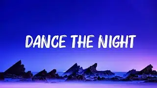 Dua Lipa - Dance The Night (Lyrics) | Katy Perry,Justin Bieber,... Trending songs 2026