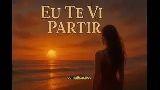 EU TE VI PARTIR - MCS DLUCAS , Z3MCOFICIAL , GUH NR , CYCLOPS 