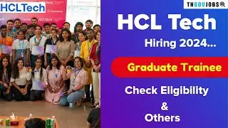 HCL Tech Off Campus Drive 2024 | Graduate Trainee Fresher Openings | 2021 to 2024 Batch