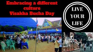 Embracing a Different Culture -  Visakha Bucha Day