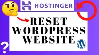 How To Reset WordPress Website In Hostinger 🔥 - (Quick & Easy!)
