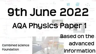 AQA Physics Paper 1 Revision - 9th June 2022 - GCSE Combined Science Foundation Exam