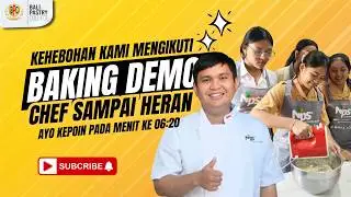 Kehobahan kami dari SMK N 4 Dps mengikuti Baking Demo at Bali Pastry College