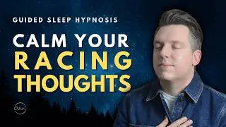 Sleep Hypnosis for Overthinking | Calm Racing Thoughts