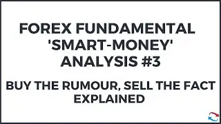 Фундаментальный анализ рынка Forex: умные деньги. Покупайте на слухах, продавайте на фактах. Объяснение