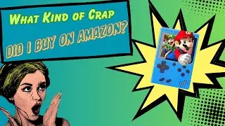 What Kind of Crap Did I Buy from Amazon?!